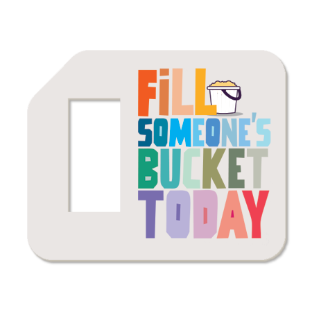 Affirmation Tag – 'Fill someone's bucket' – Remindables